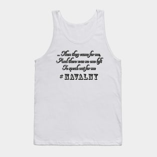 Then they came for me, and there was no one left to speak out for me #navalny Tank Top